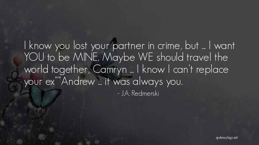 I Want You Always Quotes By J.A. Redmerski