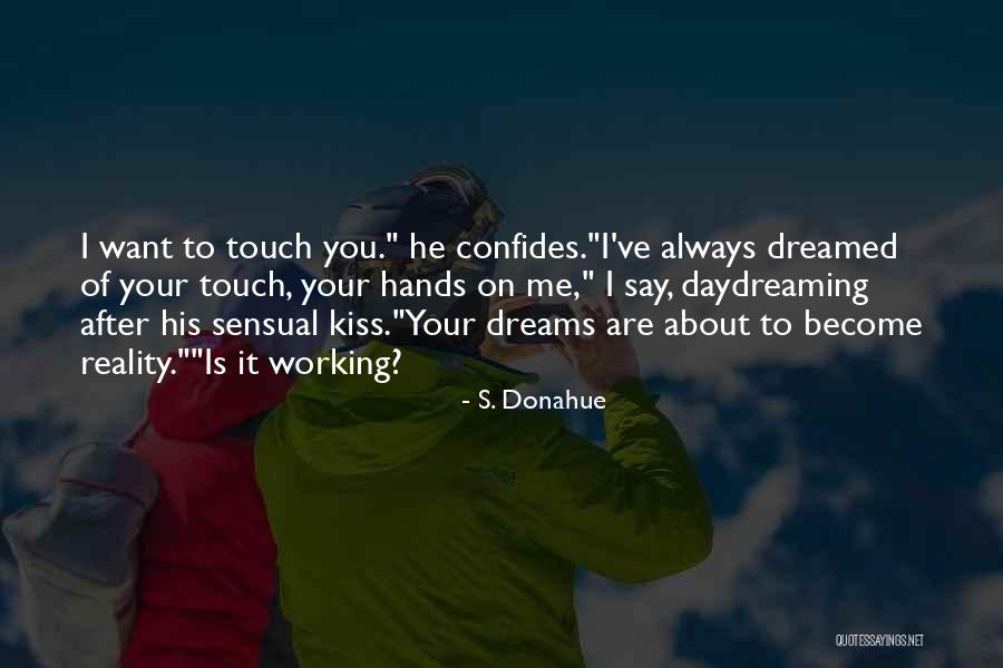 I Want You Always Quotes By S. Donahue