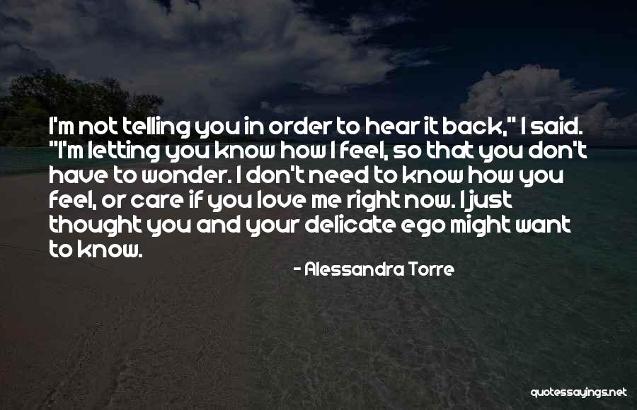 I Want You Back I Love You Quotes By Alessandra Torre