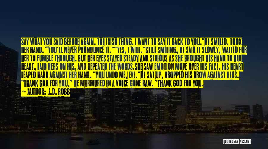 I Want You Back I Love You Quotes By J.D. Robb I Want You Back I Love You Quotes By J.D. Robb