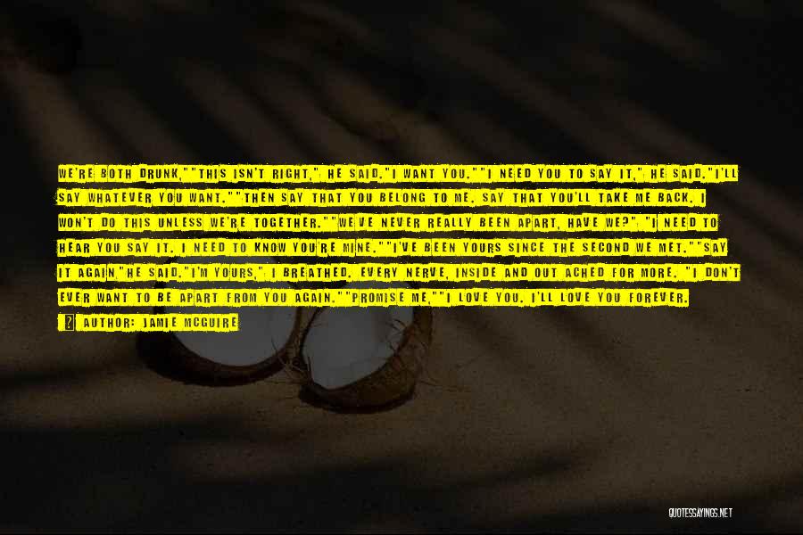 I Want You Back I Love You Quotes By Jamie McGuire I Want You Back I Love You Quotes By Jamie McGuire