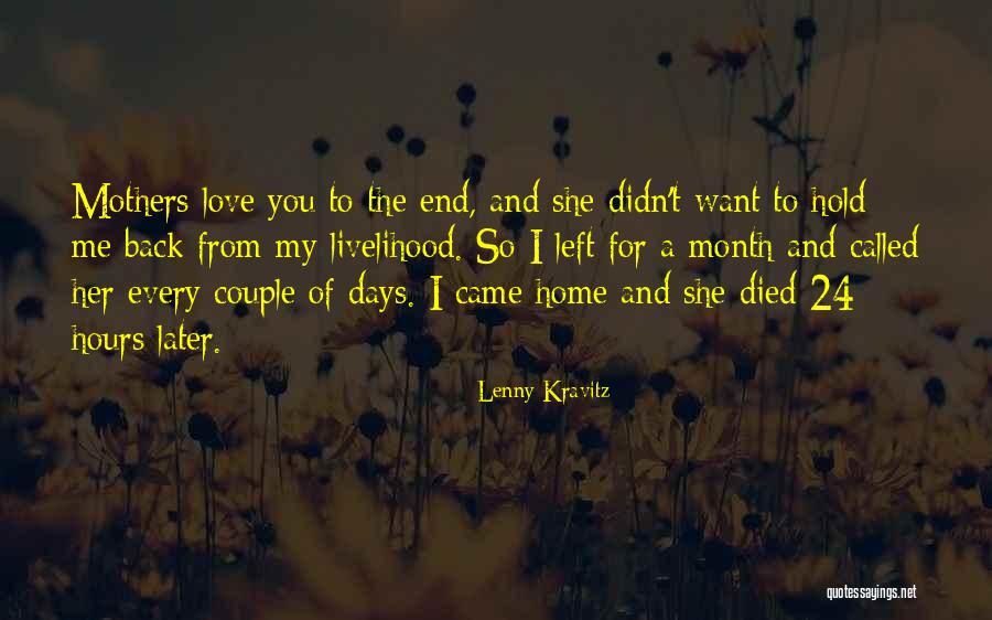 I Want You Back I Love You Quotes By Lenny Kravitz