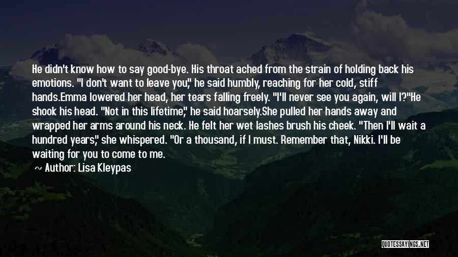I Want You Back I Love You Quotes By Lisa Kleypas I Want You Back I Love You Quotes By Lisa Kleypas