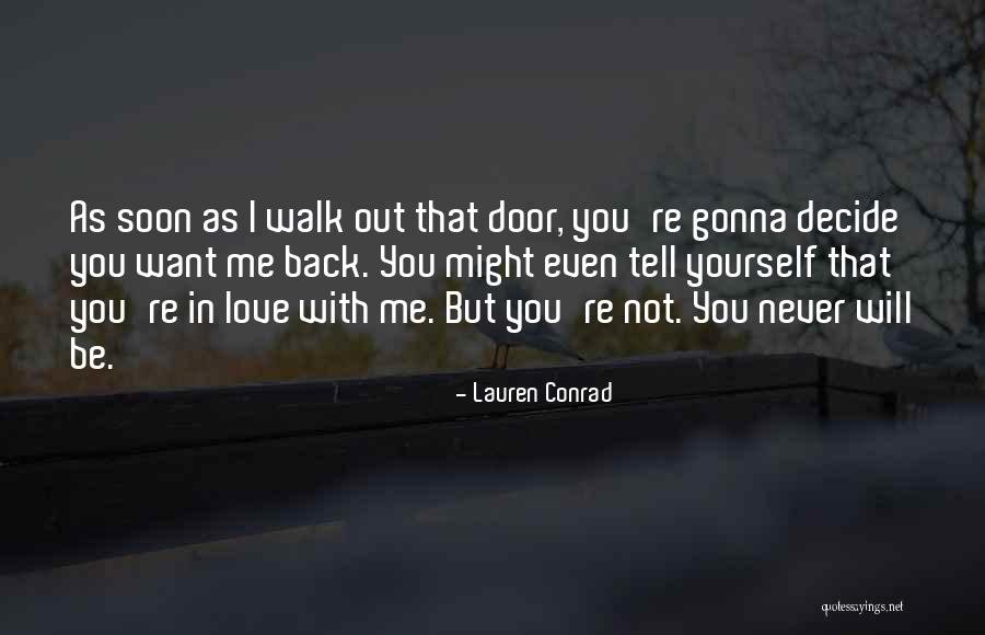 I Want You Back Love Quotes By Lauren Conrad