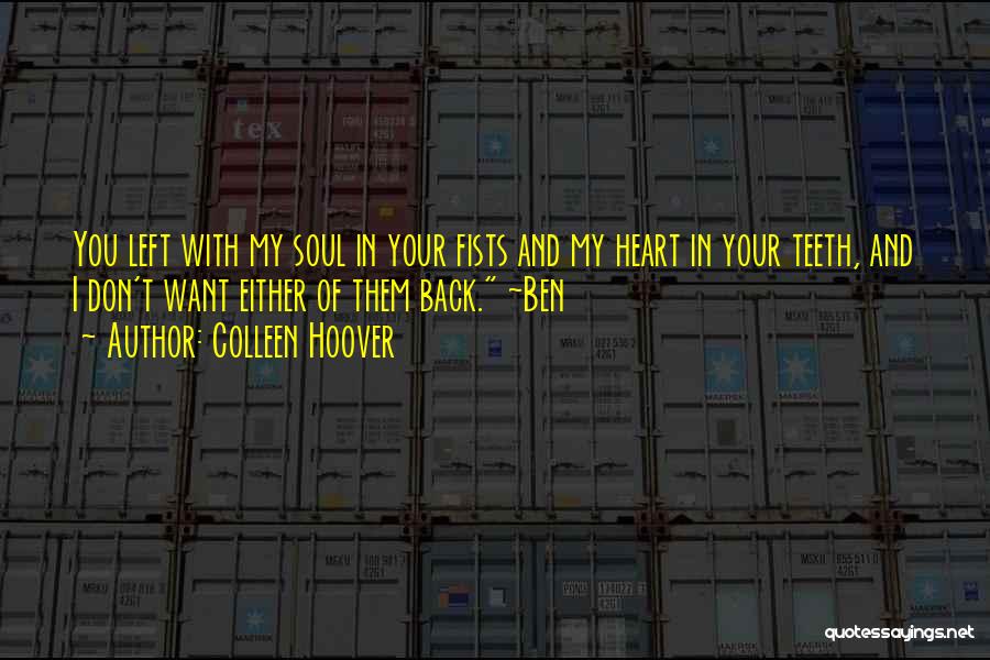 I Want You Back My Love Quotes By Colleen Hoover
