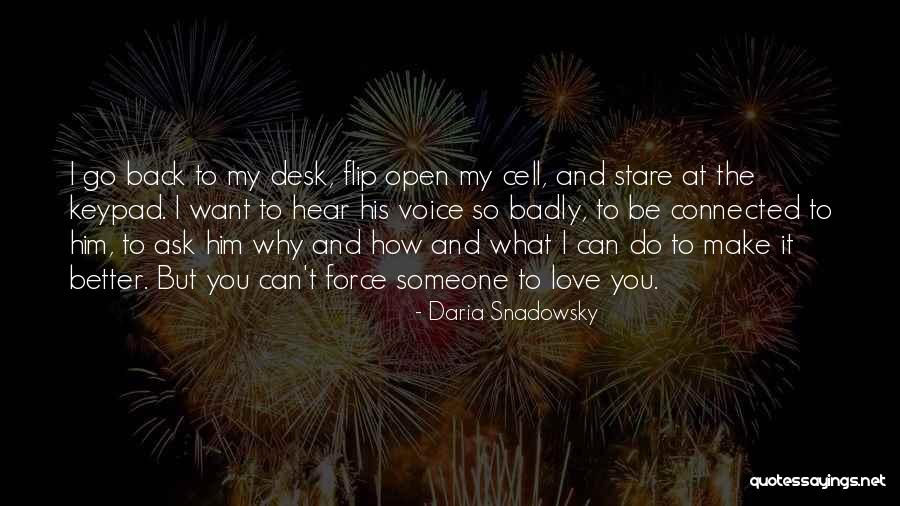 I Want You Back My Love Quotes By Daria Snadowsky