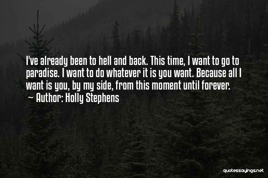 I Want You Back My Love Quotes By Holly Stephens