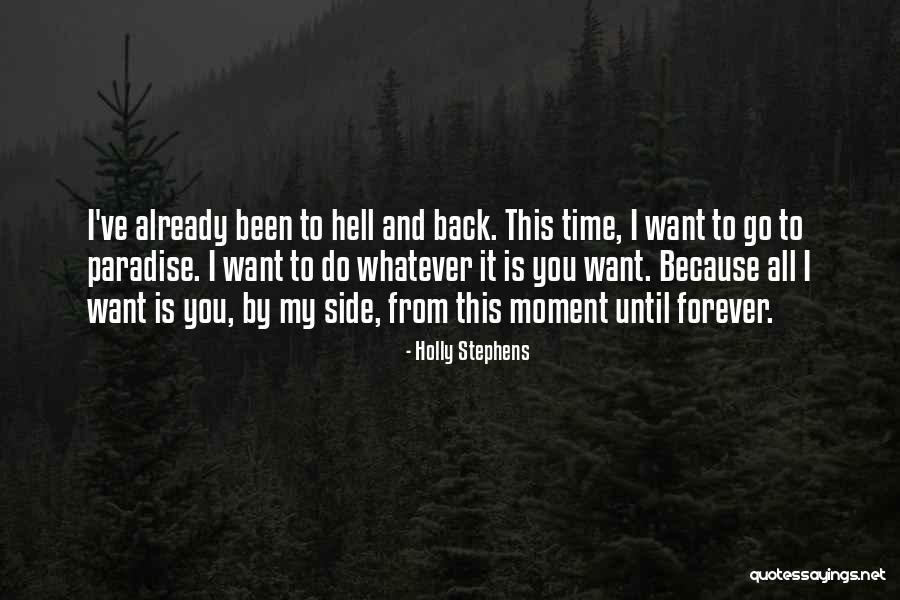 I Want You Back My Love Quotes By Holly Stephens