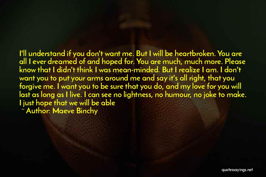 I Want You Back My Love Quotes By Maeve Binchy