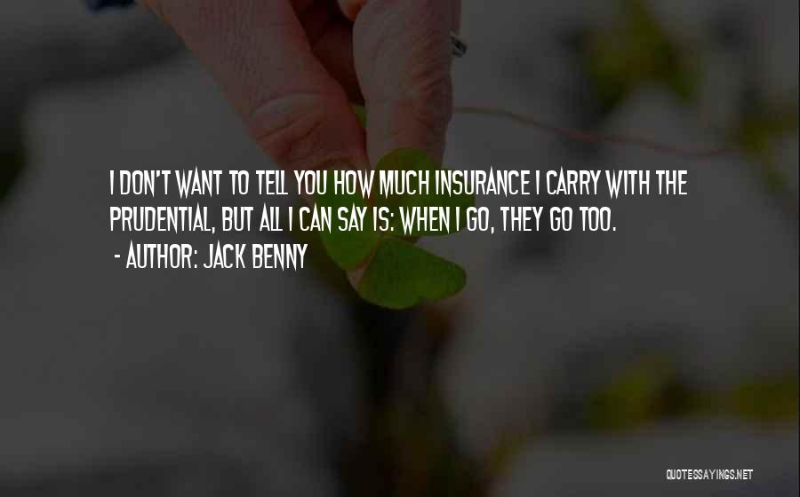 I Want You But Quotes By Jack Benny