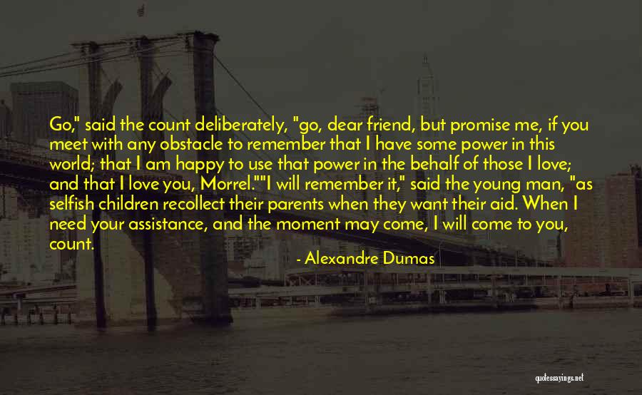 I Want You Dear Quotes By Alexandre Dumas