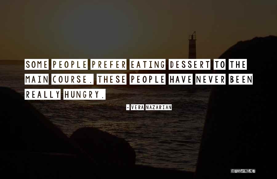 I Want You For Dessert Quotes By Vera Nazarian I Want You For Dessert Quotes By Vera Nazarian