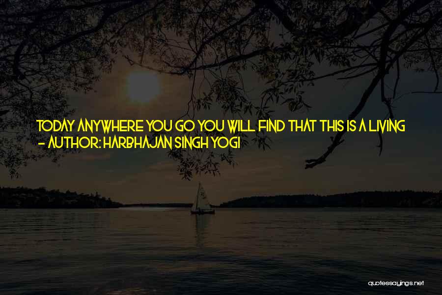 I Want You Here Next To Me Quotes By Harbhajan Singh Yogi