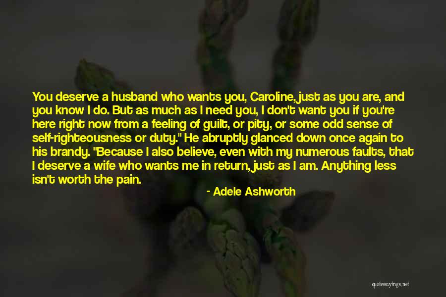 I Want You Here Right Now Quotes By Adele Ashworth I Want You Here Right Now Quotes By Adele Ashworth