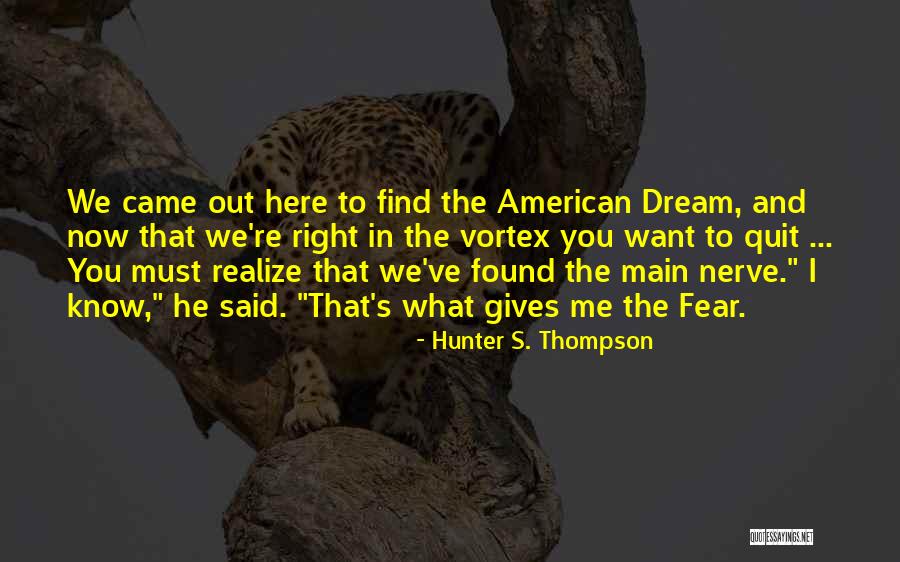 I Want You Here Right Now Quotes By Hunter S. Thompson I Want You Here Right Now Quotes By Hunter S. Thompson