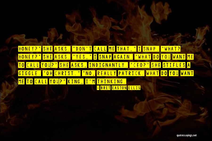 I Want You Honey Quotes By Bret Easton Ellis I Want You Honey Quotes By Bret Easton Ellis