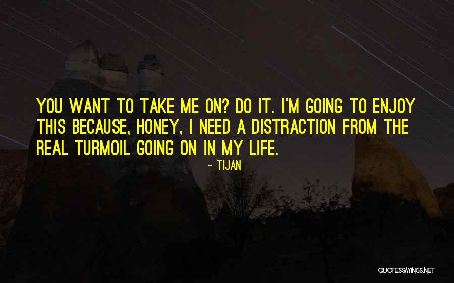 I Want You Honey Quotes By Tijan I Want You Honey Quotes By Tijan