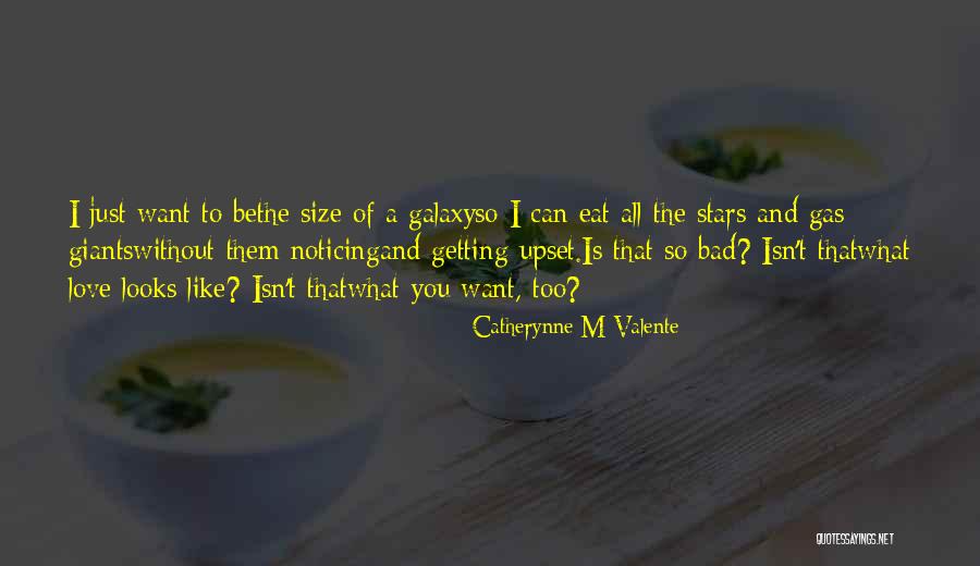 I Want You I Love You Quotes By Catherynne M Valente I Want You I Love You Quotes By Catherynne M Valente