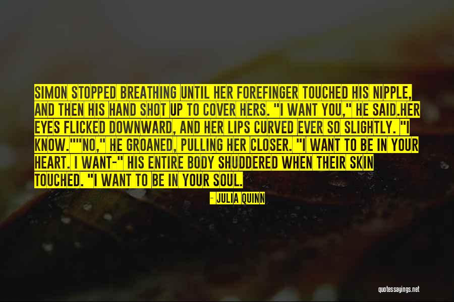 I Want You I Love You Quotes By Julia Quinn I Want You I Love You Quotes By Julia Quinn