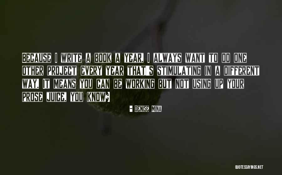 I Want You In Every Way Quotes By Denise Mina I Want You In Every Way Quotes By Denise Mina