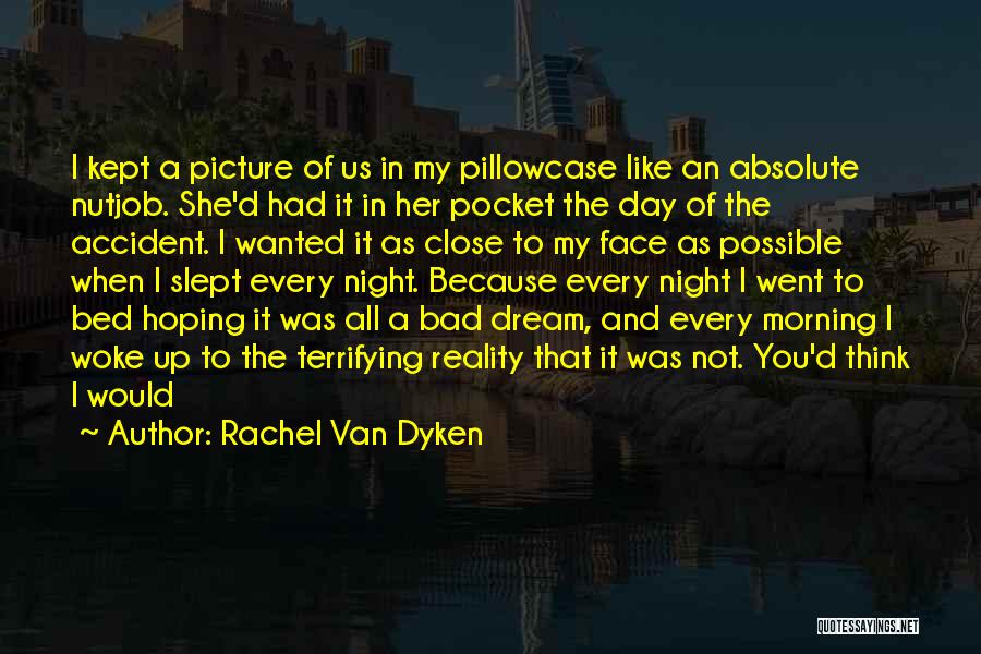 I Want You In My Bed Picture Quotes By Rachel Van Dyken