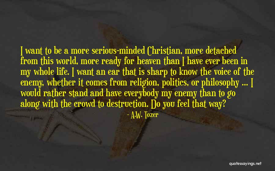 I Want You More Than Ever Quotes By A.W. Tozer I Want You More Than Ever Quotes By A.W. Tozer