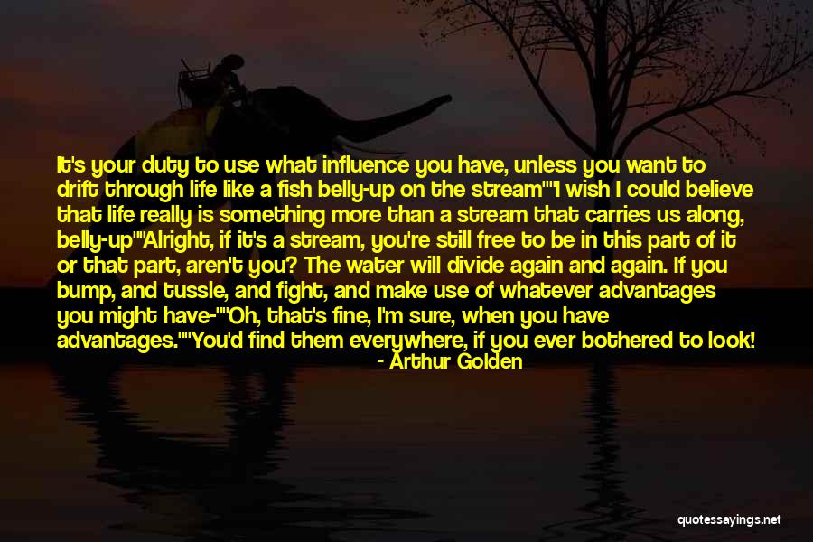 I Want You More Than Ever Quotes By Arthur Golden I Want You More Than Ever Quotes By Arthur Golden