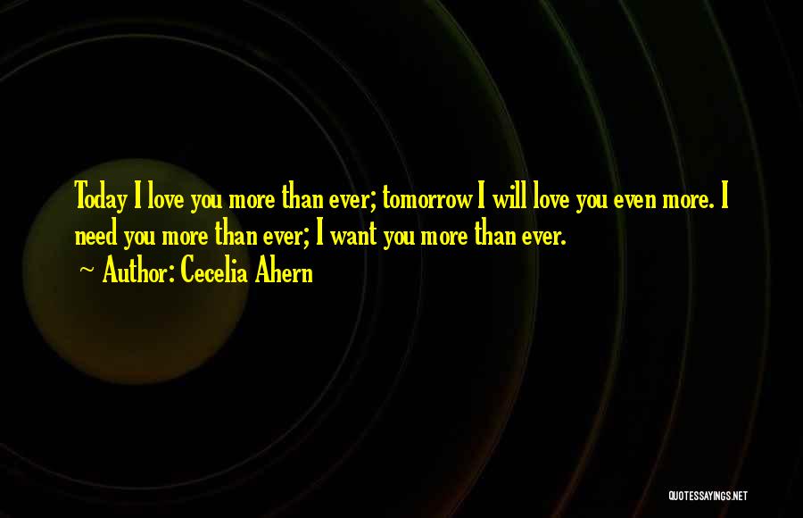 I Want You More Than Ever Quotes By Cecelia Ahern