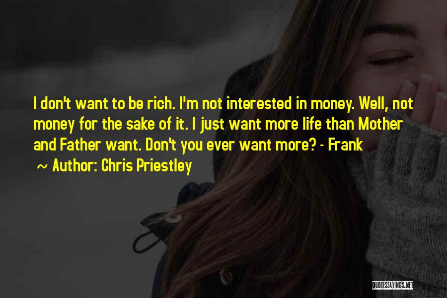 I Want You More Than Ever Quotes By Chris Priestley