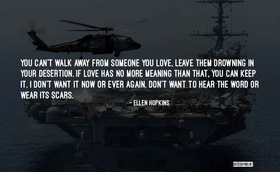 I Want You More Than Ever Quotes By Ellen Hopkins I Want You More Than Ever Quotes By Ellen Hopkins