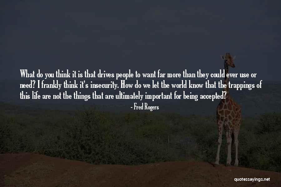 I Want You More Than Ever Quotes By Fred Rogers I Want You More Than Ever Quotes By Fred Rogers