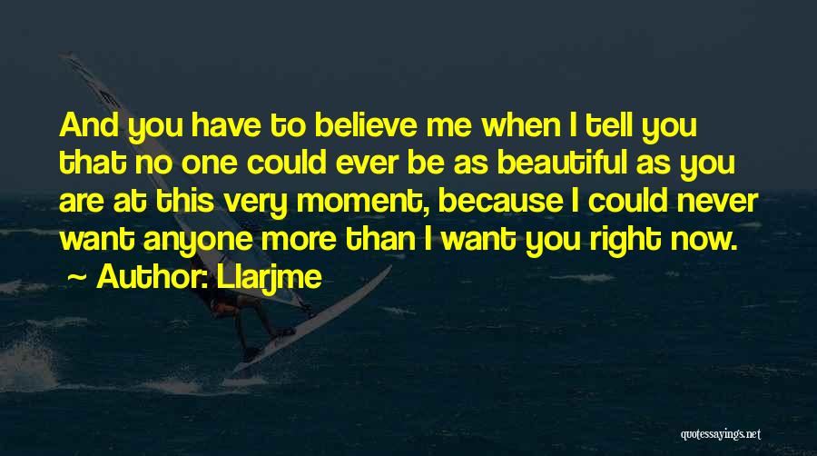I Want You More Than Ever Quotes By Llarjme