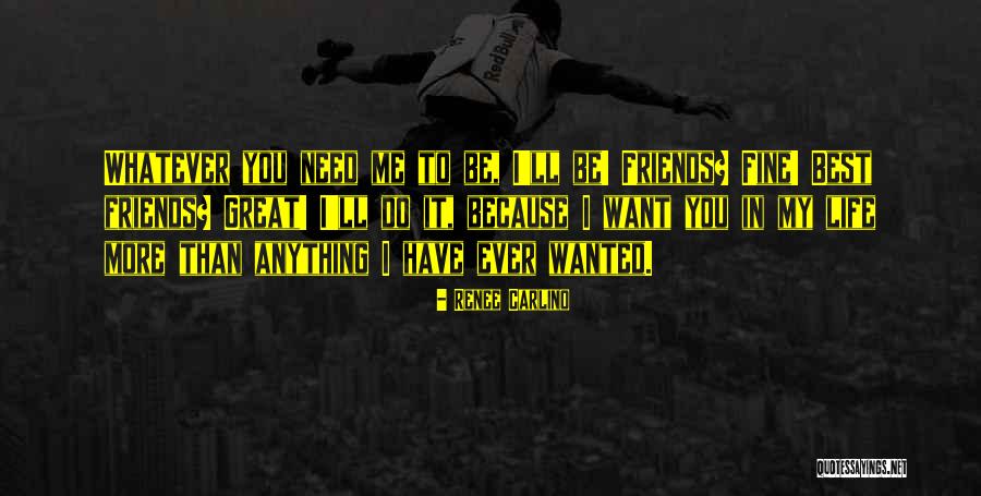 I Want You More Than Ever Quotes By Renee Carlino I Want You More Than Ever Quotes By Renee Carlino