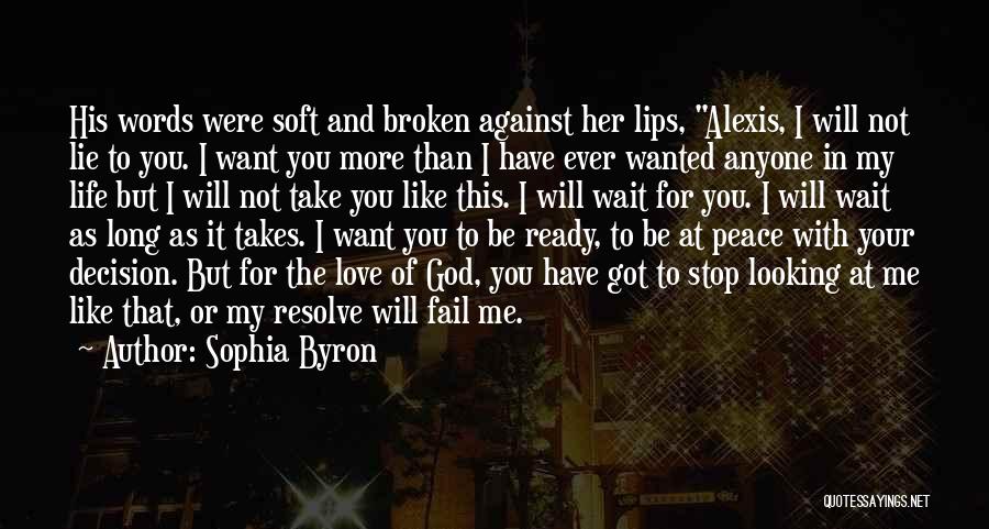 I Want You More Than Ever Quotes By Sophia Byron