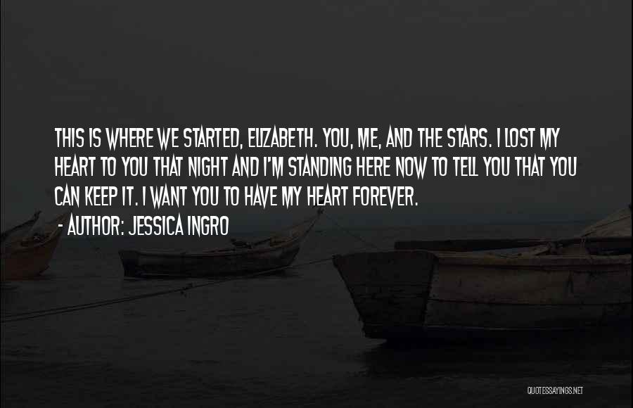 I Want You Now And Forever Quotes By Jessica Ingro