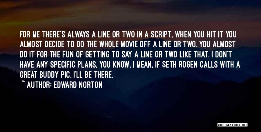I Want You Pic Quotes By Edward Norton