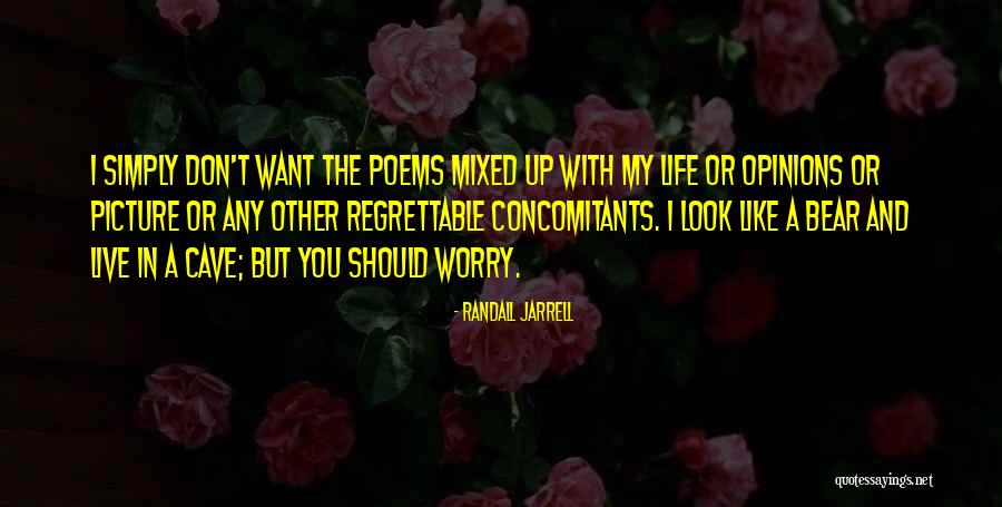 I Want You Poems Quotes By Randall Jarrell