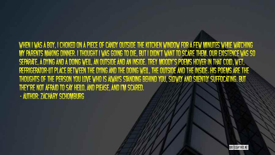 I Want You Poems Quotes By Zachary Schomburg I Want You Poems Quotes By Zachary Schomburg