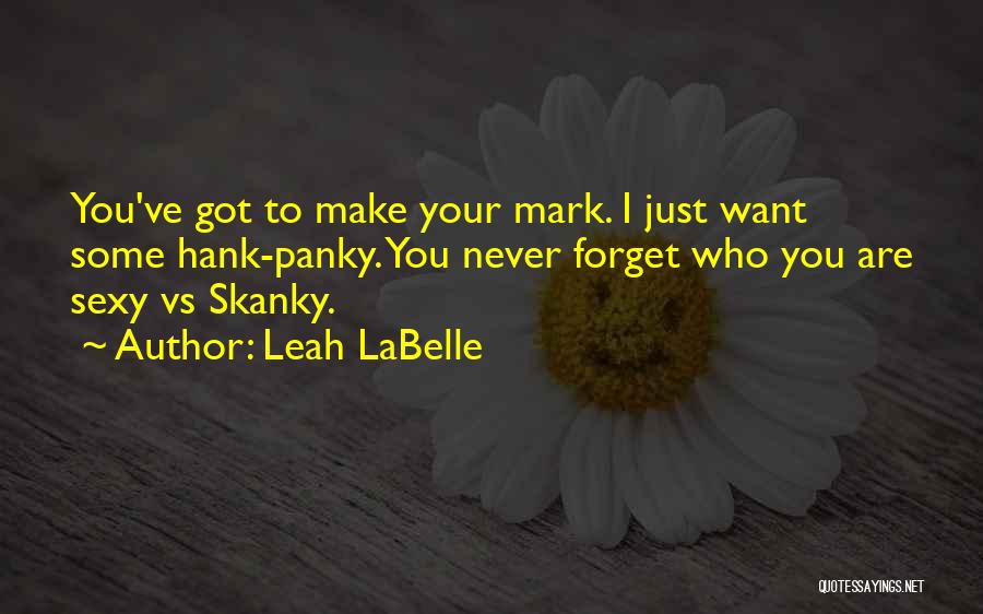 I Want You Quotes By Leah LaBelle