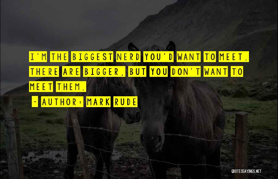 I Want You Quotes By Mark Rude