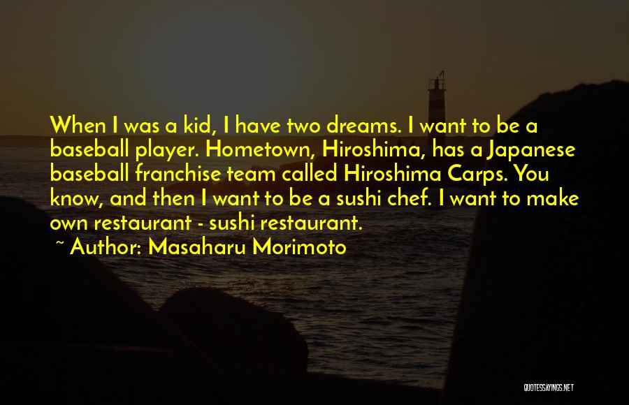 I Want You Quotes By Masaharu Morimoto