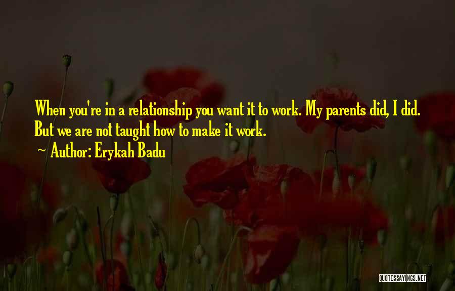 I Want You Relationship Quotes By Erykah Badu