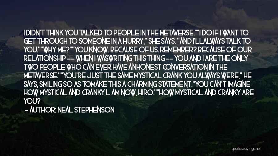 I Want You Relationship Quotes By Neal Stephenson