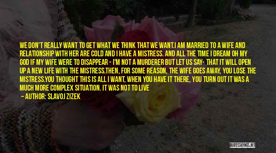 I Want You Relationship Quotes By Slavoj Zizek