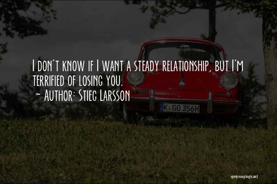 I Want You Relationship Quotes By Stieg Larsson