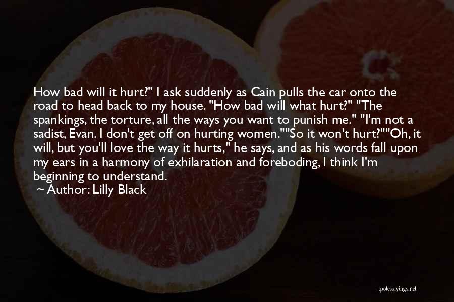 I Want You So Bad It Hurts Quotes By Lilly Black