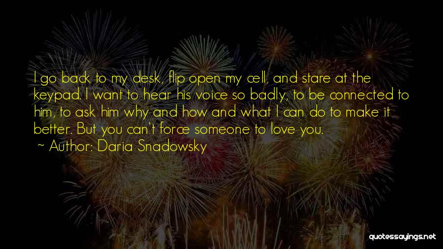 I Want You So Badly Quotes By Daria Snadowsky