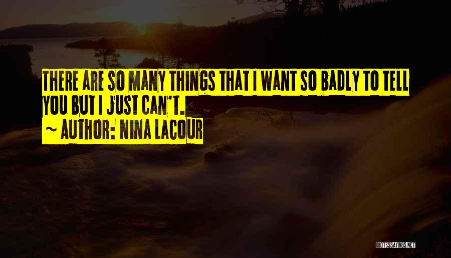 I Want You So Badly Quotes By Nina LaCour