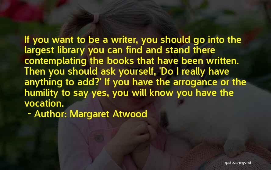 I Want You There Quotes By Margaret Atwood