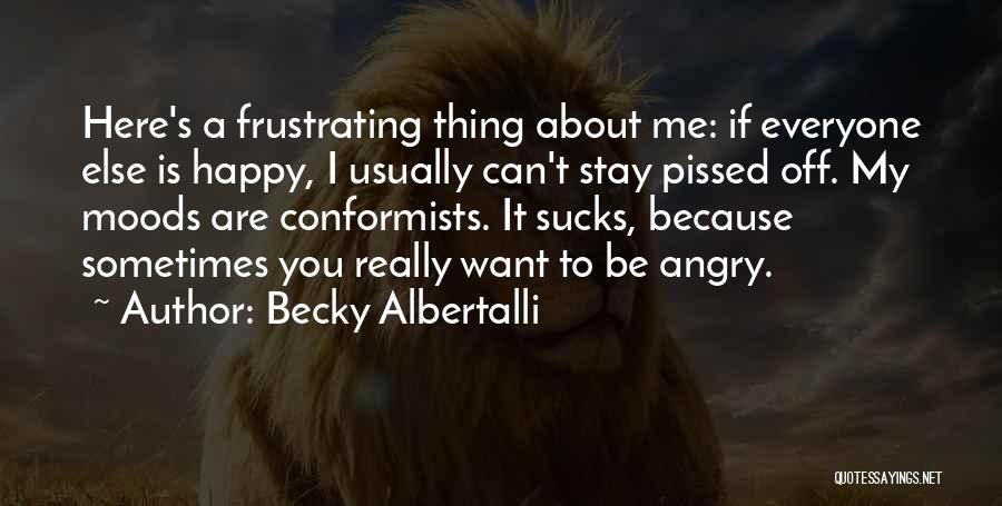 I Want You To Be Happy Quotes By Becky Albertalli